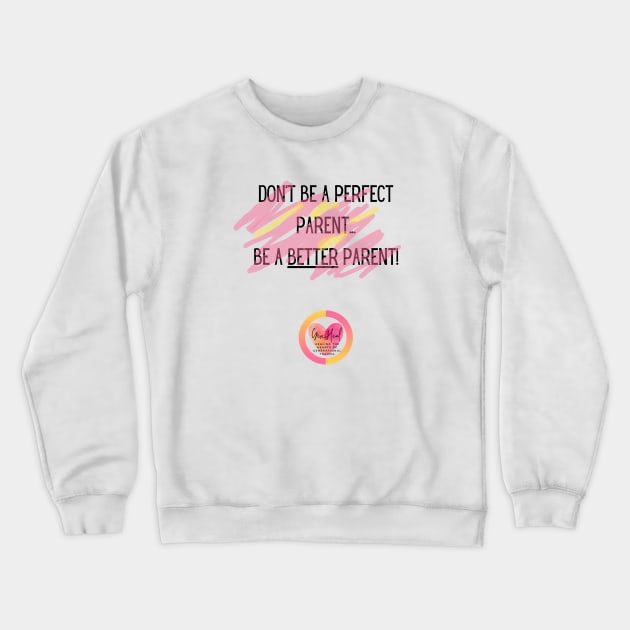 GenHeal "Perfect Parent" Pink Crewneck Sweatshirt by GenHeal